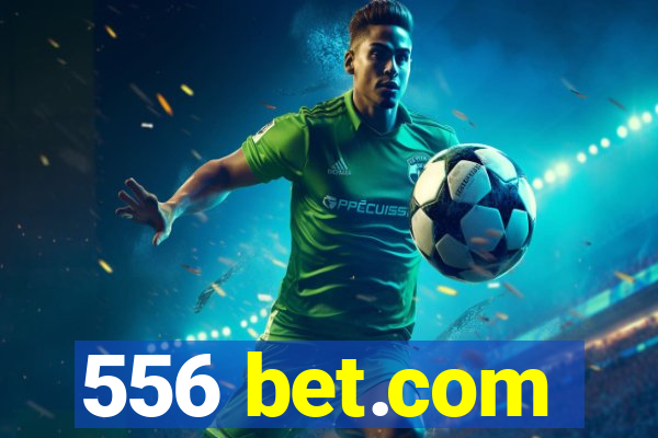 556 bet.com